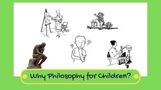 Lesson 1 - Why Philosophy for Children?