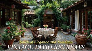 Timeless and Elegant : Vintage Patio Design Inspirations