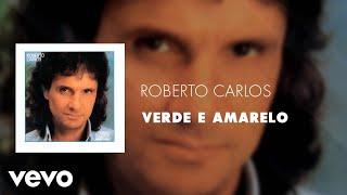 Roberto Carlos - Verde E Amarelo (Áudio Oficial)