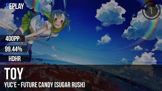 Toy | YUC'e - Future Candy [Sugar Rush] +HDHR 99.44% 400pp #1