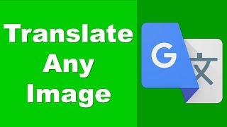 How to Translate Text in Images in Google Translate