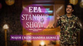 MAJOR ( Ram Chandra Silwal )| SUMAN BHANDARI | EFA STANDUP SHOW | EVEREST FILM ACADEMY |