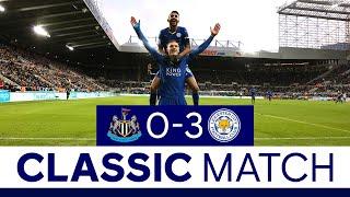 Vardy Equals Van Nistelrooy's Record In Win | Newcastle United 0 Leicester City 3 | Classic Matches