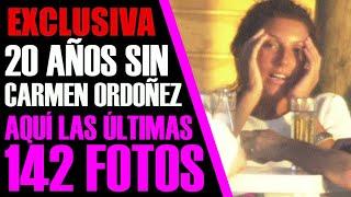 20 AÑOS SIN CARMINA ORDOÑEZ: AQUÍ LAS ÚLTIMAS 142 FOTOS.