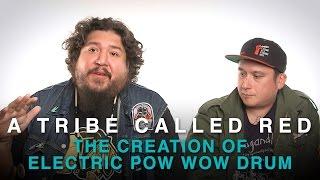 The Creation of 'Electric Pow Wow Drum' | A Tribe Called Red