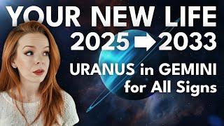 Uranus in Gemini (2025 - 2033) for All Signs