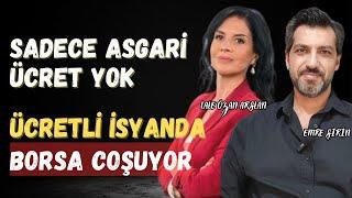 SADECE ASGARİ "ÜCRET YOK" | BORSA COŞUYOR, ÜCRETLİ İSYANDA