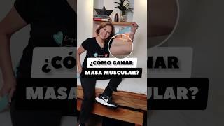 ¿CÓMO GANAR MASA MUSCULAR?