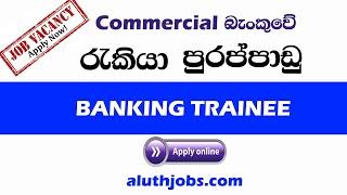 Commercial Bank Vacancies 2021 : Banking Jobs in Sri Lanka : Job Vacancies in Sri Lanka