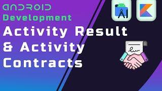 Activity Result & Activity Contracts  Beginner's Guide to Android App Development