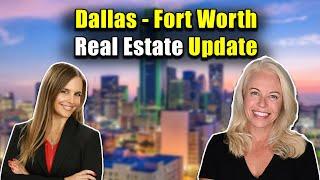 Dallas - Fort Worth Real Estate Market Update