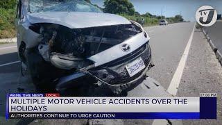 Multiple Motor Vehicle Accidents Over the Holidays | TVJ News