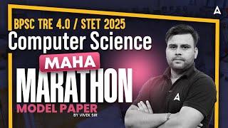 BPSC TRE 4.0 | STET 2025 | Computer Science Marathon | Model Paper By Vivek Sir