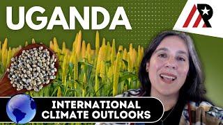 International Climate Outlooks: Uganda