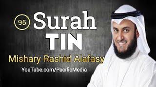 Surah Tin with English 95 | Mishary bin Rashid Alafasy | Pacific Media