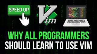 Why Everyone Should Start Using Vim