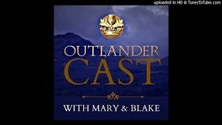 Outlander Cast Ep. 26 - Chat With Mike Barker