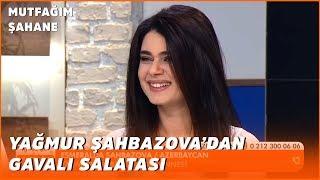 Yağmur Şahbazova'dan Gavalı Salatası Tarifi - Ayvaz Şef'le Mutfağım Şahane - 19 Mart 2020