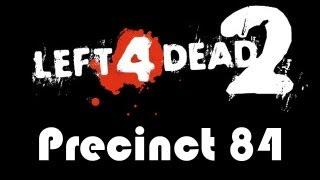 Left 4 Dead 2 - Precinct 84 HD gameplay (M)