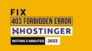 How To Solve 403 Forbidden Error In Hostinger 2024 | Fix 403 Forbidden Error Hostinger