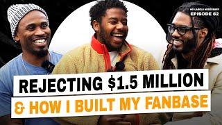 Turning Down $1.5 Million Record Deal, Jay-Z 360 Deal, Building A Fanbase | NLN 62 Ft LaRussell