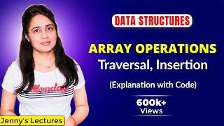 1.2 Array Operations - Traversal, Insertion | Explanation with C Program | DSA Course