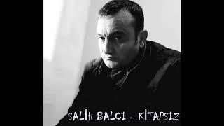 Salih Balcı Kitapsız