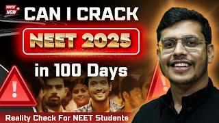 Can I Crack NEET 2025 IN 100 Days? Most Realistic Strategy To Crack NEET 2025 | NEET 2025 Revision