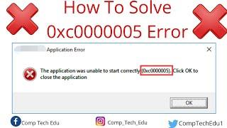 How To Solve 0xc0000005 Error || 0xc0000005 || Comp Tech Edu