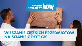 Wieszanie ciężkich przedmiotów na ścianie z płyt GK [Poradnik Remontowy Knauf]