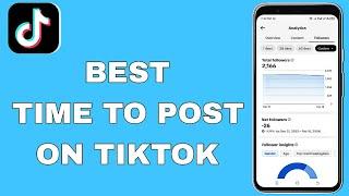 The Best Time To Post On Tiktok To Go Viral In 2024