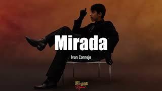 Mirada - Ivan Cornejo (Letra/Lyrics)