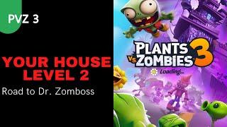 Plants Vs  Zombies 3  Your House Level 2   Road to Dr  Zomboss