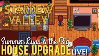 Upgrading the House & the Luau in Stardew Valley - LIVE