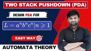 Two Stack PDA | 2 Stack PDA for a^nb^nc^n | Automata Theory | TOC | TAFL | FLAT
