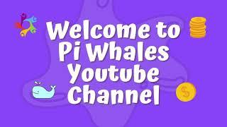 Welcome to Pi Whales Youtube Channel