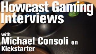 ‪Howcast Gaming Interviews: Michael Consoli on Kickstarter‬