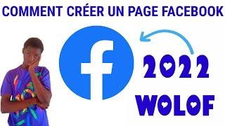 (WOLOF) COMMENT CRÉER UN PAGE FACEBOOK EN 2022..