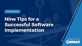 9 Tips for Developing Your Successful Software Implementation Plan