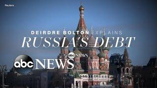 Russia’s debt situation explained by Deirdre Bolton l ABC News