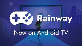 Rainway for TV is HERE!