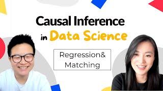 Regression and Matching | Causal Inference in Data Science Part 1