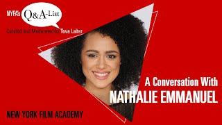 NYFA's Q&A-List With Actress Nathalie Emmanuel (Curated and Moderated by Tova Laiter)