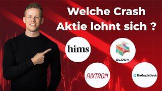 Welche dieser CRASH Aktien lohnt sich jetzt? Block, TTD, Aixtron & HIMS Aktie im Blick