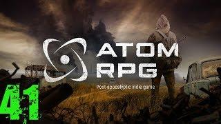 ATOM RPG #41 Кустарная снайперка и привет,Лена-Смерть