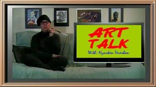 Art Talk With: Hynsken Veverbon - Episode 01 - June 2008