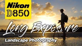 Nikon D850 Long Exposure Landscape Photography