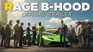 RAGE B-HOOD - Offical 2022 Trailer