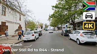 South Africa, Stellenbosch - Drive from Van Der Stel to R44 Strand - Nonstop Driving | ASMR | 4K