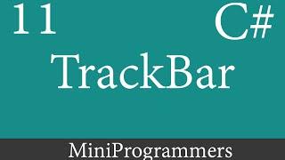 C# Windows Form Application Beginner to Advanced TrackBar  - 11